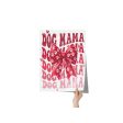 Dog Mama Gloss Matte Poster, Valentine s Day, Birthday, Holiday, Animal Lovers Online Sale