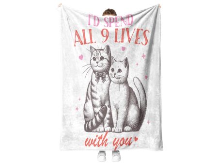 I d Spend All 9 Lives with you Fleece Sherpa Blanket Fashion