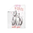 I d Spend All 9 Lives with you Fleece Sherpa Blanket Fashion