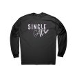 Single Af Long Sleeve Shirt, Funny Gift Ideas, Birthday s, Valentine s Day Online