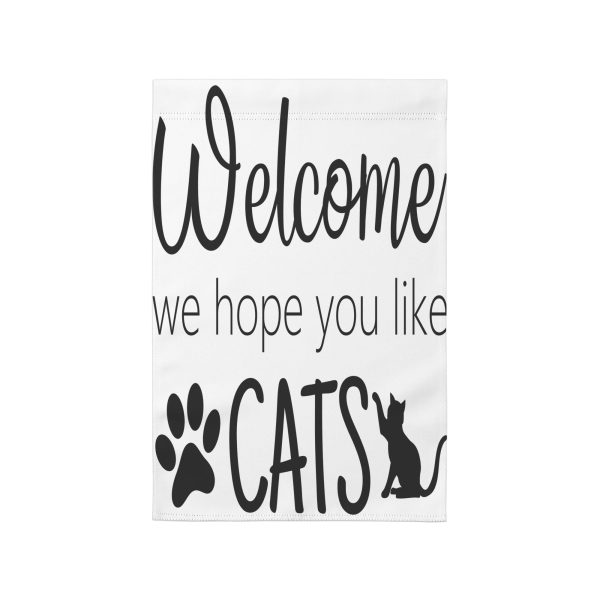 Welcome We Hope You Like Cats Garden Flag Online