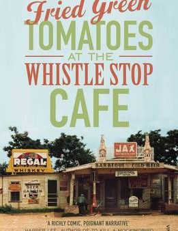 Fried Green Tomatoes At The Whistle Stop Cafe Online Hot Sale