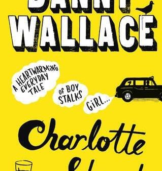 Charlotte Street: The Laugh Out Loud Romantic Comedy With A Twist For Fans Of Nick Hornby on Sale