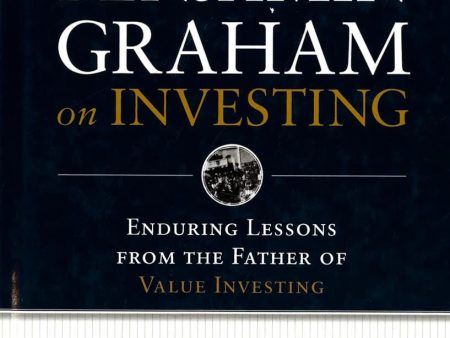 Benjamin Graham On Investing: Enduring Lessons From The Father Of Value Investing For Cheap