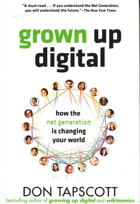 Grown Up Digital: How The Net Generation Is Changing Your World For Discount