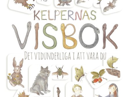 Kelpernas visbok : det vidunderliga i att vara du Hot on Sale