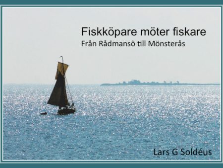 Fiskköpare möter fiskare : från Rådmansö till Mönsterås Online Sale