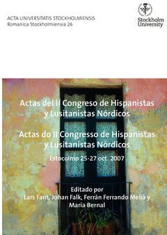 Actas del 2. Congreso de hispanistas y lusitanistas nórdicos : Estocolmo, 25-27 de octubre de 2007 on Sale