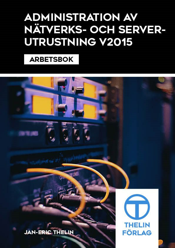 Administration av nätverks och serverutrustning V2015 - Arbetsbok Online Sale