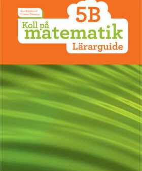 Koll på matematik 5B Lärarguide Hot on Sale