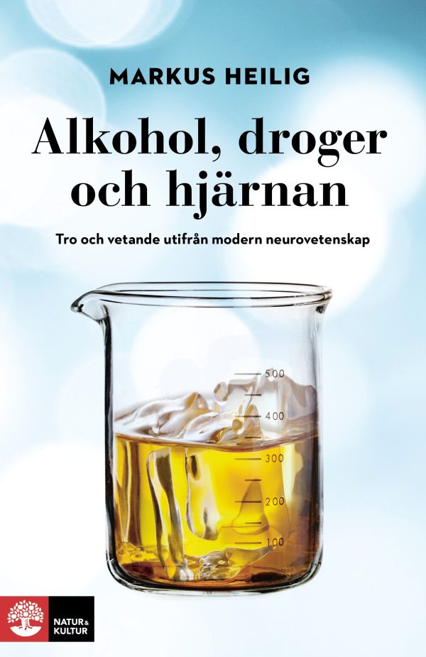 Alkohol, droger och hjärnan : tro och vetande utifrån modern neurovetenskap Online now