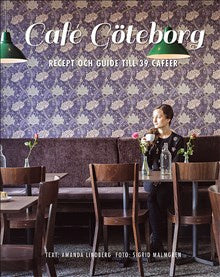 Café Göteborg : recept och guide till 39 caféer on Sale