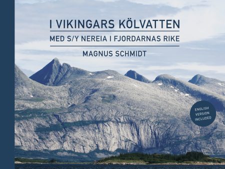 I vikingars kölvatten : med s y Nereia i fjordarnas rike Online Hot Sale