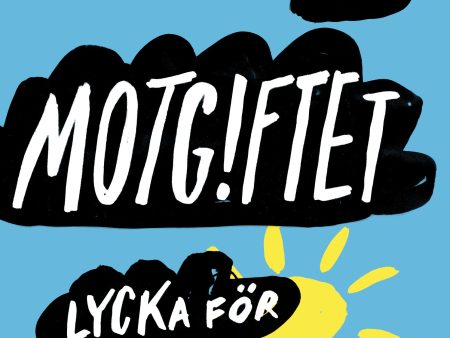 Motgiftet : lycka för pessimister Sale