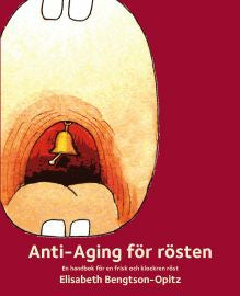 Anti-Aging för rösten : en handbok för en frisk och klockren röst on Sale