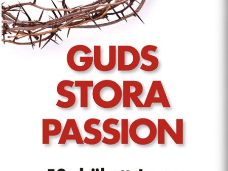 Guds stora passion : 50 skäl att Jesus gav sitt liv For Cheap