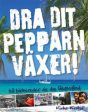 Dra dit pepparn växer! : så förbereder du din långsegling Supply