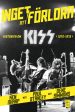 Inget att förlora : historien om Kiss 1972-1975 Online Sale