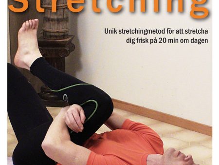 Helmetoden stretching : unik stretchingmetod för att stretcha dig frisk på 20 min om dagen Discount