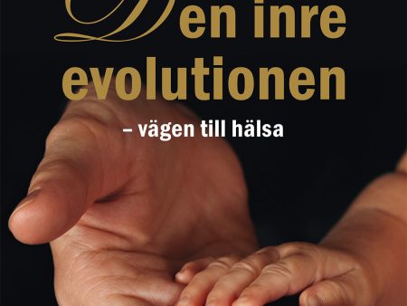 Den inre evolutionen : vägen till hälsa Online now