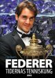 Federer : tidernas tenniskung Discount