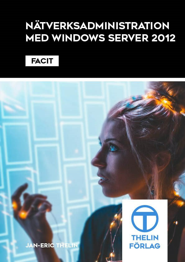 Nätverksadministration med Windows Server 2012 - Facit Fashion