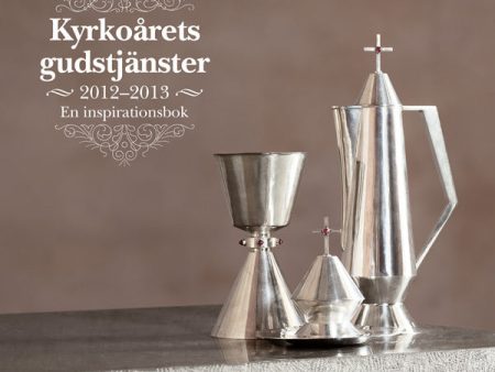 Kyrkoårets gudstjänster 2012-2013 : en inspirationsbok : andra årgångens texter Online now