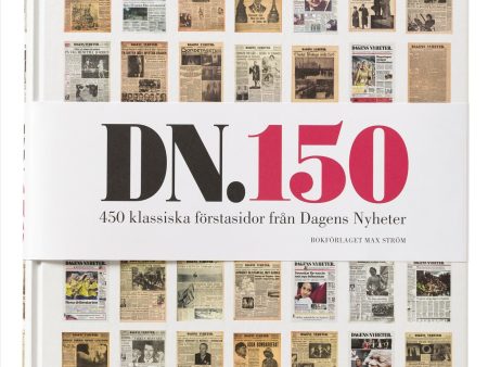 DN 150 : 450 klassiska förstasidor från Dagens nyheter Fashion