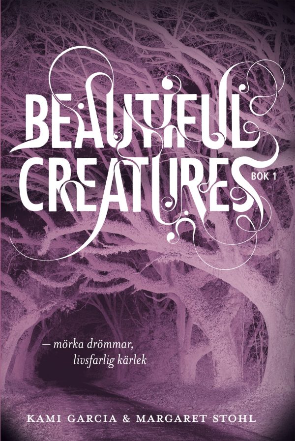 Beautiful Creatures Bok 1, Mörka drömmar, livsfarlig kärlek For Cheap