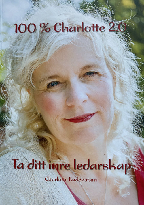 100 % Charlotte 2.0 : ta ditt inre ledarskap For Discount